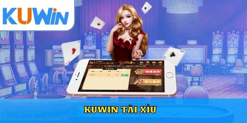 Tài xỉu Kuwin tựa game hot nhất 2024